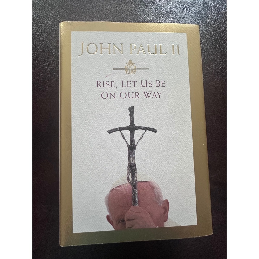 John Paul II Rise Let Us Be On Our Way Hardcover Book 0446577812 Warner Books